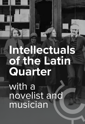 Intellectuals of the Latin Quarter