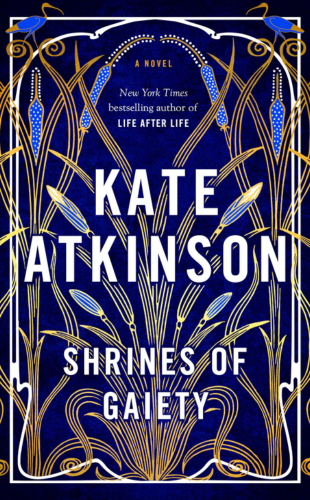 Shrines of Gaiety Author_ Kate Atkinson